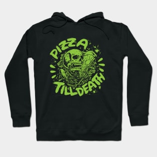 Pizza Till Death Hoodie